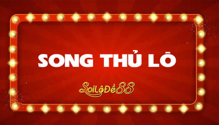 song thủ lô miền nam Siêu Đẹp